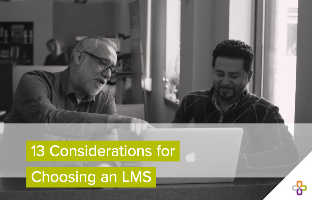 13 Considerations For Choosing An Lms 13 Considerations For Choosing An Lms